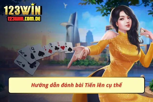 Quy luật chơi Tiến lên chi tiết
