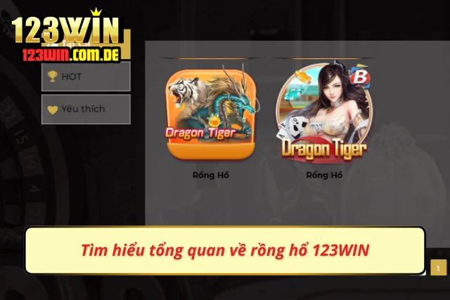 Giới thiệu tổng quan về trò chơi rồng hổ tại thương hiệu uy tín